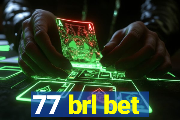 77 brl bet